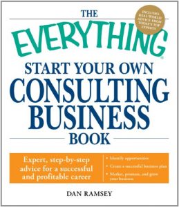 Download The Everything Start Your Own Consulting Business Book: Expert, step-by-step advice for a successful and profitable career (Everything®) pdf, epub, ebook