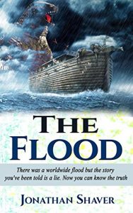 Download The Flood: Why the story you’ve been told about Noah and the ark is a complete misleading fabrication. (Our Hidden History and Future Series Book 2) pdf, epub, ebook