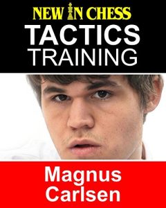 Download Tactics Training – Magnus Carlsen: How to improve your Chess with Magnus Carlsen and become a Chess Tactics Master pdf, epub, ebook