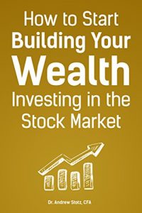 Download How to Start Building Your Wealth Investing in the Stock Market pdf, epub, ebook