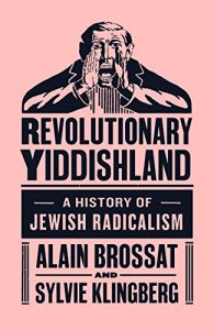 Download Revolutionary Yiddishland: A History of Jewish Radicalism pdf, epub, ebook