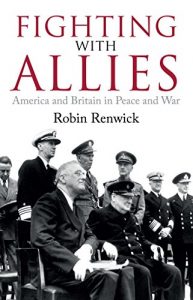 Download Fighting With Allies: America and Britain in Peace and War pdf, epub, ebook