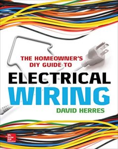 Download The Homeowner’s DIY Guide to Electrical Wiring pdf, epub, ebook