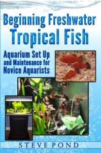 Download Beginning Freshwater Tropical Fish – Aquarium Set Up and Maintenance for Novice Aquarists pdf, epub, ebook