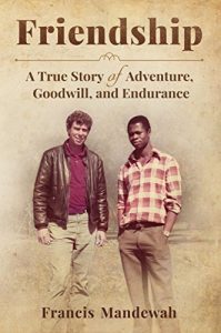 Download FRIENDSHIP: A True Story of Adventure, Goodwill, and Endurance pdf, epub, ebook