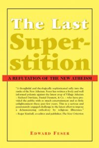 Download The Last Superstition: A Refutation of the New Atheism pdf, epub, ebook