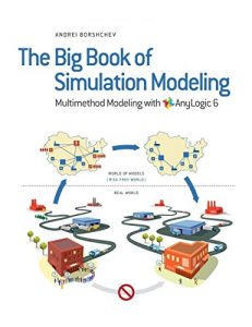 Download The Big Book of Simulation Modeling: Multimethod Modeling with AnyLogic 6 pdf, epub, ebook