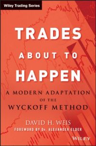 Download Trades About to Happen: A Modern Adaptation of the Wyckoff Method (Wiley Trading) pdf, epub, ebook