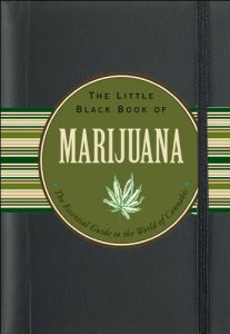 Download The Little Black Book of Marijuana: The Essential Guide to the World of Cannabis pdf, epub, ebook