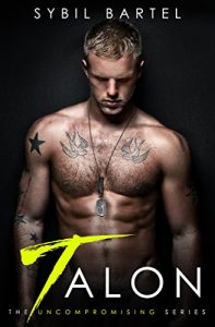 Download Talon: A Bad Boy Romance (The Uncompromising Series Book 1) pdf, epub, ebook