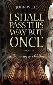 Download I Shall Pass This Way But Once: on the journey of a lifetime pdf, epub, ebook