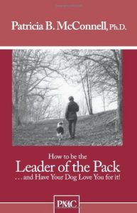 Download How to be the Leader of the Pack…And have Your Dog Love You For It. pdf, epub, ebook