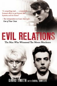 Download Evil Relations (formerly published as Witness): The Man Who Bore Witness Against the Moors Murderers pdf, epub, ebook
