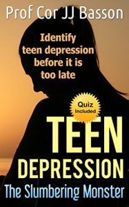 Download Teen Depression – The Slumbering Monster: Teenage depression – Quiz on Teenage Depression included pdf, epub, ebook