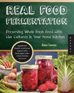 Download Real Food Fermentation: Preserving Whole Fresh Food with Live Cultures in Your Home Kitchen pdf, epub, ebook