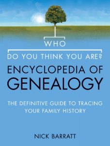 Download Who Do You Think You Are? Encyclopedia of Genealogy: The definitive reference guide to tracing your family history (Text Only) pdf, epub, ebook