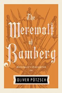 Download The Werewolf of Bamberg (UK Edition) (A Hangman’s Daughter Tale Book 5) pdf, epub, ebook
