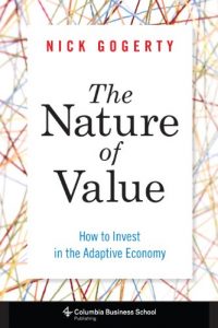 Download The Nature of Value: How to Invest in the Adaptive Economy (Columbia Business School Publishing) pdf, epub, ebook