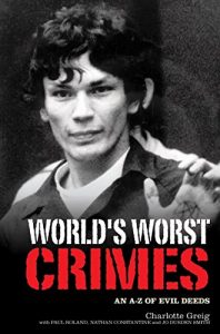 Download World’s Worst Crimes: An A-Z of Evil Deeds pdf, epub, ebook