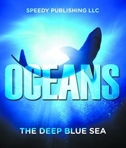 Download Oceans – The Deep Blue Sea: Fun Facts and Pictures for Kids (Oceanography for Kids) pdf, epub, ebook