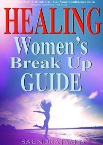 Download HEALING: Women’s Break Up Guide, Yes I Can, Getting Over a Break Up, Get your Confidence back, Women’s Self-Belief pdf, epub, ebook