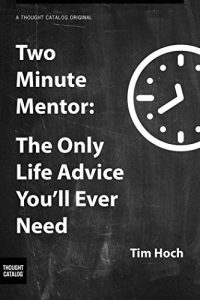 Download Two Minute Mentor: The Only Life Advice You’ll Ever Need pdf, epub, ebook