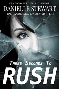 Download Three Seconds To Rush (Piper Anderson Legacy Mystery Book 1) pdf, epub, ebook