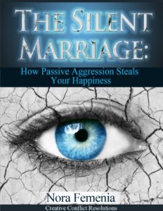 Download The Silent Marriage:: How Passive Aggression Steals Your Happiness, 2nd Edition (The Complete Guide to Passive Aggression Book 5) pdf, epub, ebook