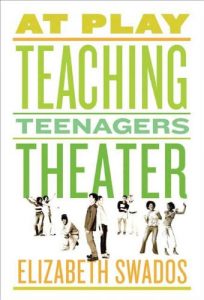 Download At Play: Teaching Teenagers Theater pdf, epub, ebook