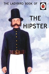 Download The Ladybird Book of the Hipster (Ladybirds for Grown-Ups) pdf, epub, ebook