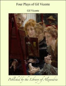 Download Four Plays of Gil Vicente pdf, epub, ebook