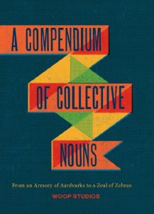 Download A Compendium of Collective Nouns: From an Armory of Aardvarks to a Zeal of Zebras pdf, epub, ebook