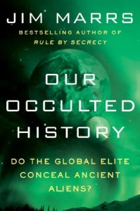 Download Our Occulted History: Do the Global Elite Conceal Ancient Aliens? pdf, epub, ebook