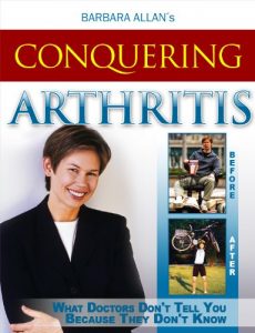 Download Conquering Arthritis:  What Doctor’s Don’t Tell You Because They Don’t Know Second Edition pdf, epub, ebook