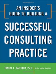 Download An Insider’s Guide to Building a Successful Consulting Practice pdf, epub, ebook