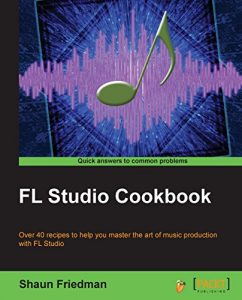 Download FL Studio Cookbook pdf, epub, ebook