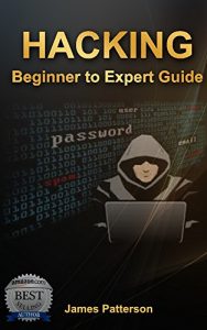 Download Hacking: Beginner to Expert Guide to Computer Hacking, Basic Security, and Penetration Testing (Computer Science Series) pdf, epub, ebook