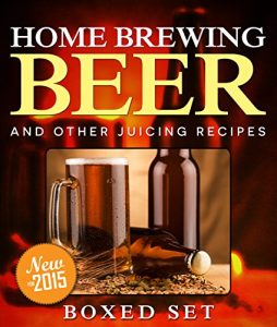 Download Home Brewing Beer And Other Juicing Recipes: How to Brew Beer Explained in Simple Steps pdf, epub, ebook