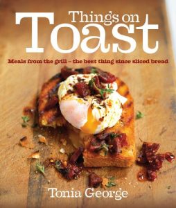 Download Things on Toast: Meals from the grill – the best thing since sliced bread pdf, epub, ebook