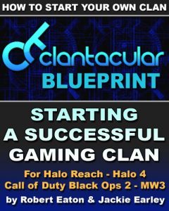 Download Clantacular Blueprint: Starting A Successful Gaming Clan pdf, epub, ebook