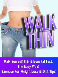 Download Walk Thin – Walk Yourself Thin & Burn Fat Fast! (Exercise For Weight Loss & Diet Tips) pdf, epub, ebook