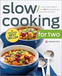 Download Slow Cooking for Two: A Slow Cooker Cookbook with 101 Slow Cooker Recipes Designed for Two People pdf, epub, ebook