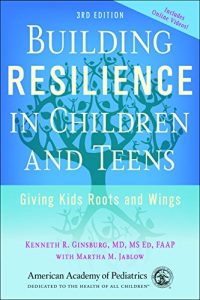 Download Building Resilience in Children and Teens: Giving Kids Roots and Wings pdf, epub, ebook