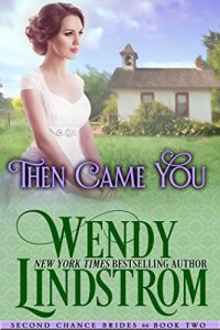 Download Then Came You: A Sweet & Clean Historical Romance (Second Chance Brides Book 2) pdf, epub, ebook