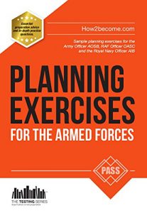 Download PLANNING EXERCISES for the Army Officer, RAF Officer and Royal Navy Officer selection process pdf, epub, ebook