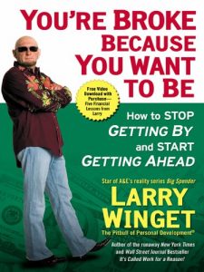 Download You’re Broke Because You Want to Be: How to Stop Getting By and Start Getting Ahead pdf, epub, ebook