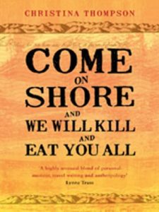 Download Come on Shore and We Will Kill and Eat You All pdf, epub, ebook