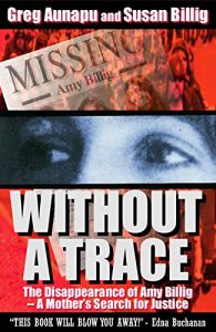 Download Without a Trace: The Disappearance of Amy Billig — A Mother’s Search for Justice pdf, epub, ebook