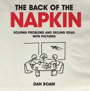 Download Back of The Napkin: Solving Problems and Selling Ideas with Pictures pdf, epub, ebook