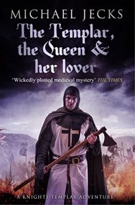 Download The Templar, the Queen and Her Lover: (Knights Templar 24) (Knights Templar Mysteries) pdf, epub, ebook